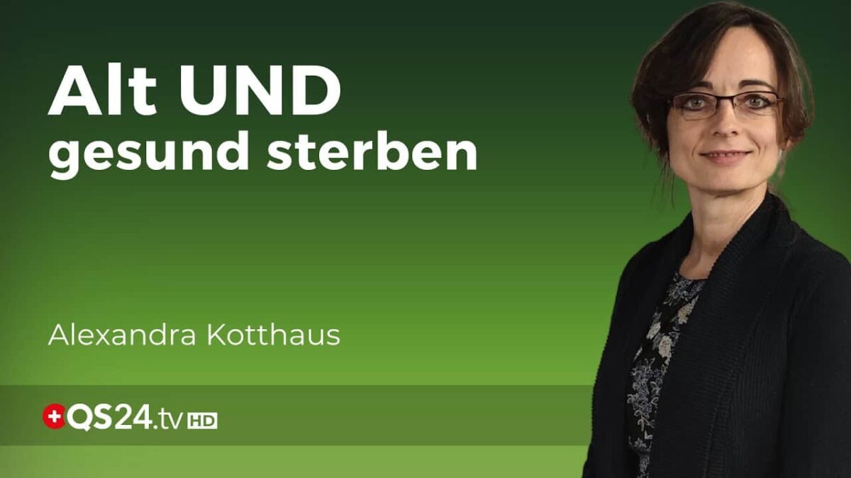 Wie werde ich gesund 100 Jahre alt? | Alexandra Kotthaus | Erfahrungsmedizin | QS24