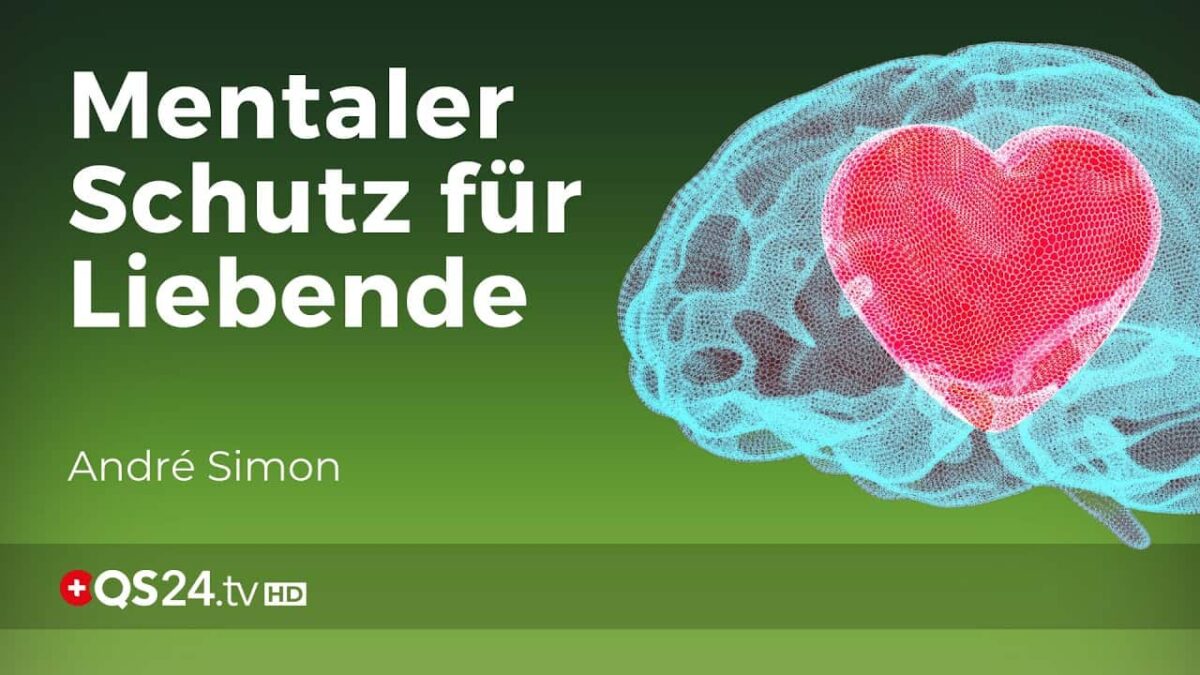 Mentaler Schutz für Partnerschaften | Erfahrungsmedizin | QS24 Gesundheitsfernsehen