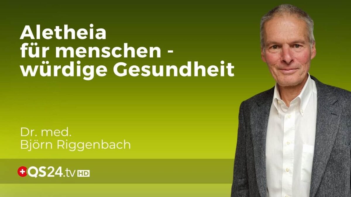 Gesundheitsnetzwerk für menschenwürdige Medizin und Wissenschaft | Dr. med. Björn Riggenbach| QS24