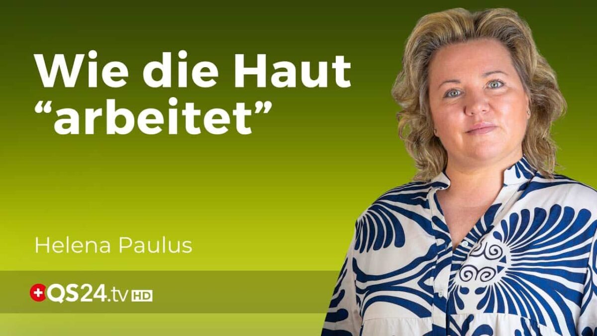 Der Stoffwechsel der Haut | Erfahrungsmedizin | QS24 Gesundheitsfernsehen