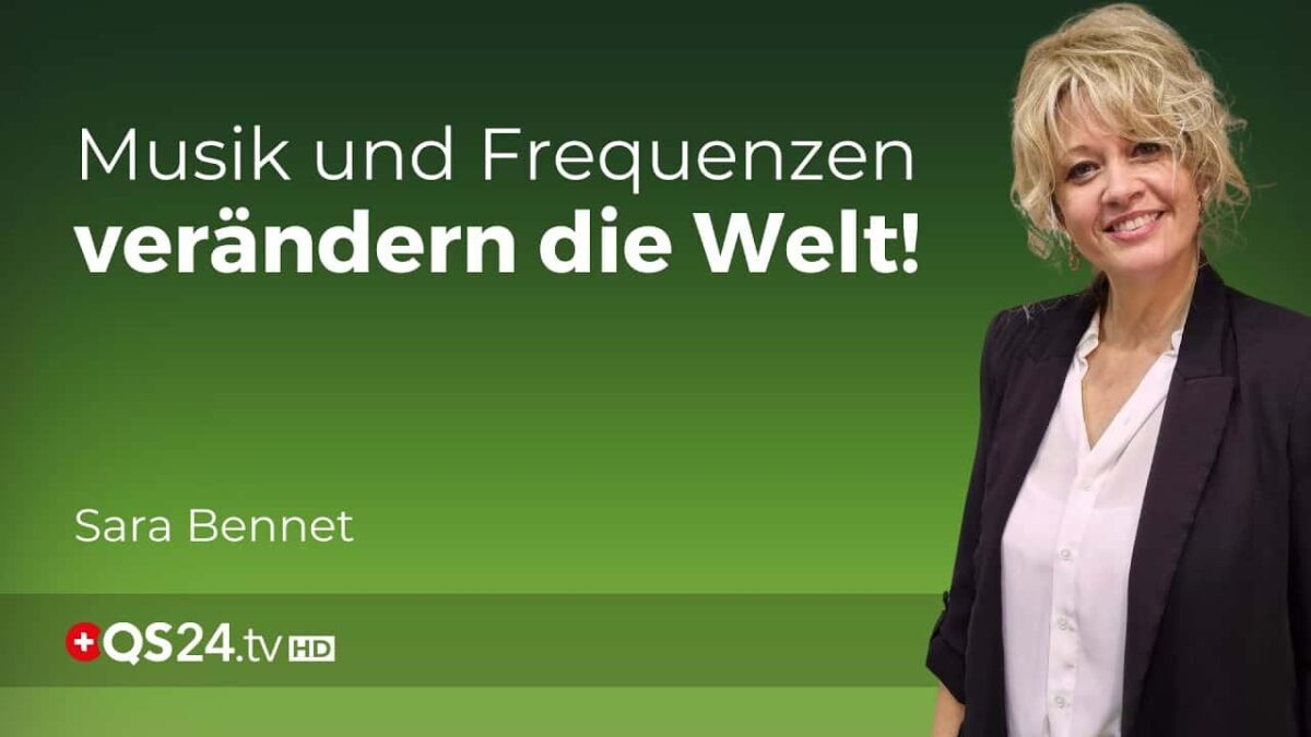 Frequenzen der Heilung: Die emotionale Kraft der Musik | Sara Bennett | Erfahrungsmedizin | QS24
