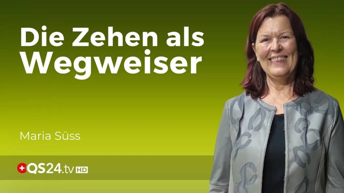 Ihre Zehen verraten Ihre Berufung! | Erfahrungsmedizin | QS24 Gesundheitsfernsehen