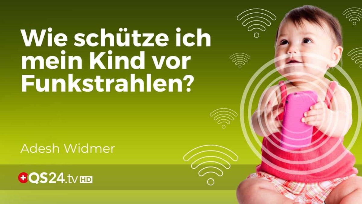 Strahlenschutz für Kinder und Babys | Erfahrungsmedizin | QS24 Gesundheitsfernsehen