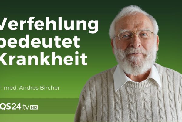 Lebensziel: Verfehlung bedeutet Krankheit | Dr. med. Andres Bircher | NaturMedizin | QS24 1 sqy5v5nq 3kmaxresdefault